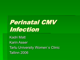 Perinatal CMV Infection - Eesti Perinatoloogia Selts