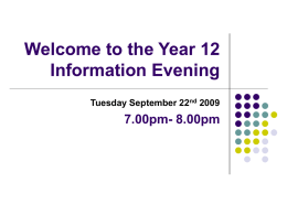 Welcome to the Year 12 Information Evening