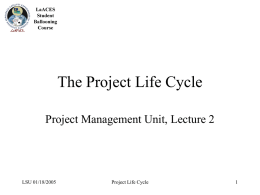 The Project Life Cycle - Louisiana Space Consortium