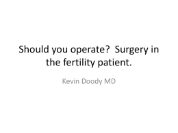 Should you operate? Surgery in the fertility patient.