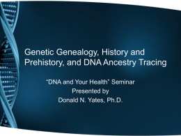 Genetic Genealogy, History and Prehistory, and DNA