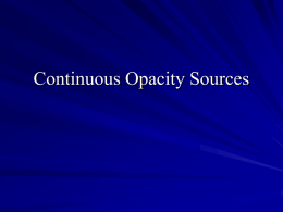 Continuous Opacity Sources