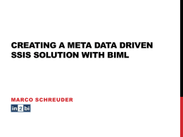Creating a metadata driven SSIS Solution with BIML
