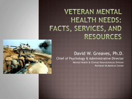 Veteran Mental Health Needs:Facts, Services, and Resources