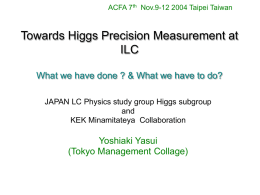 Higgs Precision Measurement at ILC What we have done