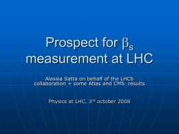 Prospect for bs measurement at LHC