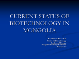 CURRENT STATUS OF BIOTECHNOLOGY IN MONGOLIA