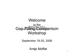 Welcome to the Gap Filling Comparison Workshop