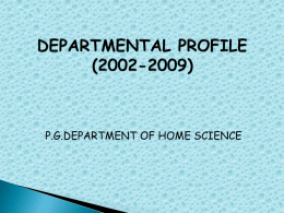 PROGRAMME OFFERED * Ph.D(Home Science) * M.Sc (Human