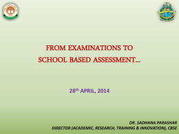 FROM EXAMINATIONS TO SCHOOL BASED ASSESSMENT