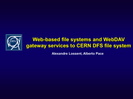 Web-based file systems and WebDAV gateway services to CERN
