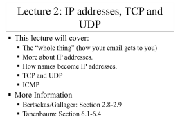 Lecture 2: IP addresses, TCP and UDP