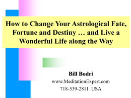 How to Change Your Astrological Fate, Fortune and Destiny