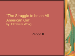 The Struggle to be an All-American Girl” by: Elizabeth Wong