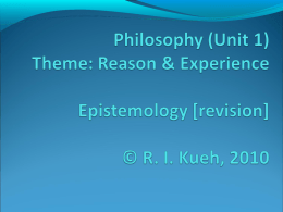 Philosophy (Unit 1) Theme: Reason & Experience