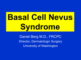 Basal Cell Nevus Syndrome - Dr. Daniel Berg
