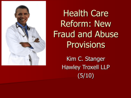 Health Care Reform 2010: New Fraud and Abuse Provisions