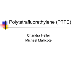 Polytetrafluorethylene ( PTFE )