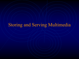 Storing and Serving Multimedia