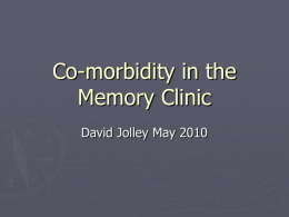 Co-morbidity in the Memory Clinic
