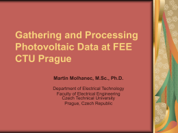 Photovoltaic Data Gathering and Processing at CTU Prague