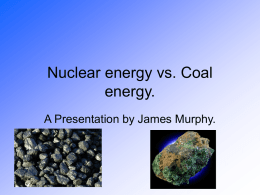 Nuclear energy vs. Coal energy.