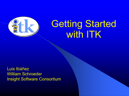 Getting Started with ITK - VTK – The Visualization Toolkit