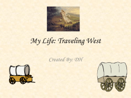My Life: Traveling West - Region 10 Education Service Center