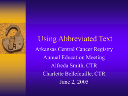 Using Abbreviated Text - Missouri Cancer Registry Home Page