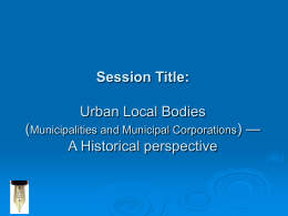 Session Title: Urban Local Bodies (Municipalities and