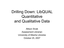 Drilling Down: LibQUAL Quantiative and Qualitative Data
