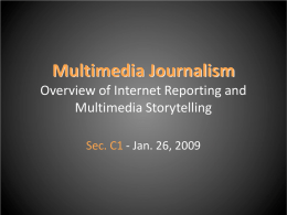 Multimedia Journalism Overview of Internet News and