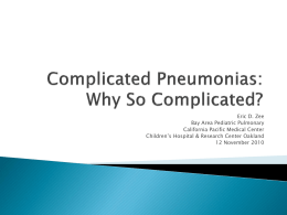 Complicated Pneumonias: Why So Complicated?
