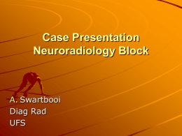 Case Presentation Neuroradiology Block