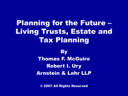 Planning for the Future – Living Trusts, Estate and Tax