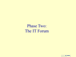 Phase Two: The IT Forum