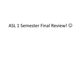 ASL 1 Semester Final Review!
