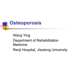 Osteoporosis - 上海交通大学医学院精品课程