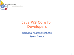 Java WS Core for Developers (Session at GlobusWorld 2006)