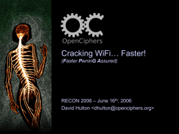 Cracking WiFi… Faster! (Faster PwninG Assured)