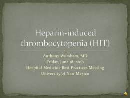 Heparin-induced thrombocytopenia (HIT)