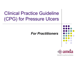 Clinical Practice Guideline (CPG) for Pressure Ulcers