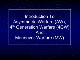 INTRODUCTION TO ASYMMETRIC WARFARE 4TH GENERATION WARFARE