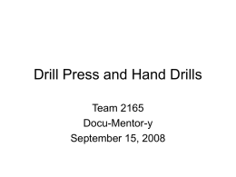 Drill Press and Hand Drills