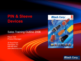 Pin and Sleeve Devices