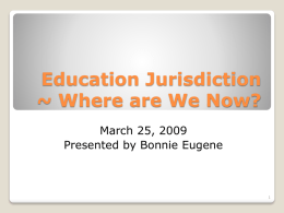 Education Jurisdiction~Where are We Now?