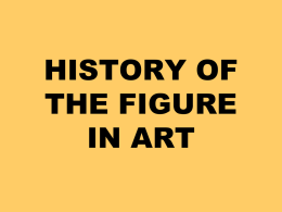 HISTORY OF THE FIGURE IN ART