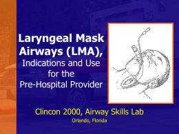 Laryngeal Mask Airways (LMA)