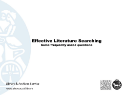 Effective Literature Searching Some frequently asked questions