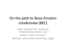 On the path to Bose-Einstein condensate